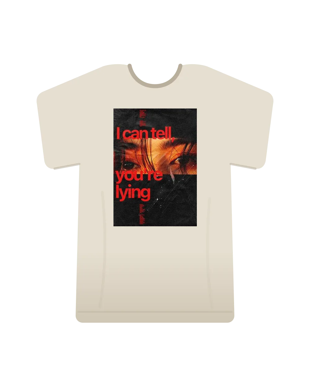 Oversized bone t-shirt printed with the words I can tell, you're lying in red type across a close-up of a pair of eyes.